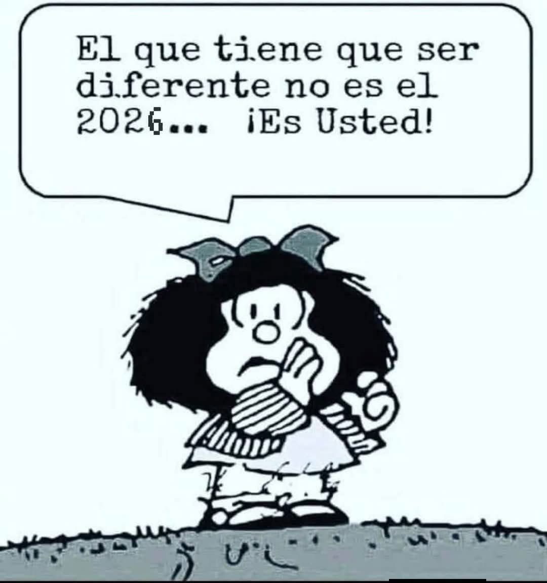 hernan_quezada's tweet image. Me compartieron esta joyita de Mafalda...
Dios nos conceda sabiduría, voluntad y salud para hacer de nosotros mismos una buena versión 2026.😉