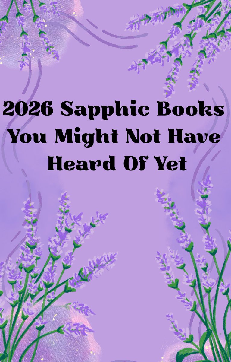 ChillyWeirdo's tweet image. My list of upcoming 2026 Sapphic book releases you *might not* have heard of yet. Divided by genre. 🏳️‍🌈