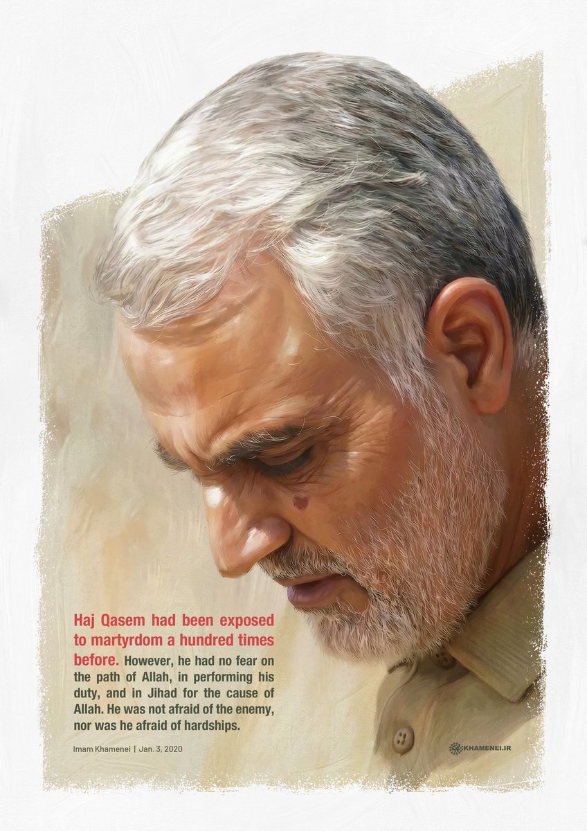Khamenei_m's tweet image. Haj Qasem had been exposed to martyrdom a hundred times before. However, he had no fear on the path of Allah, in performing his duty, and in Jihad for the cause of Allah. He was not afraid of the enemy, nor was he afraid of hardships.

Imam Khamenei
Jan. 3, 2020

#Soleimani