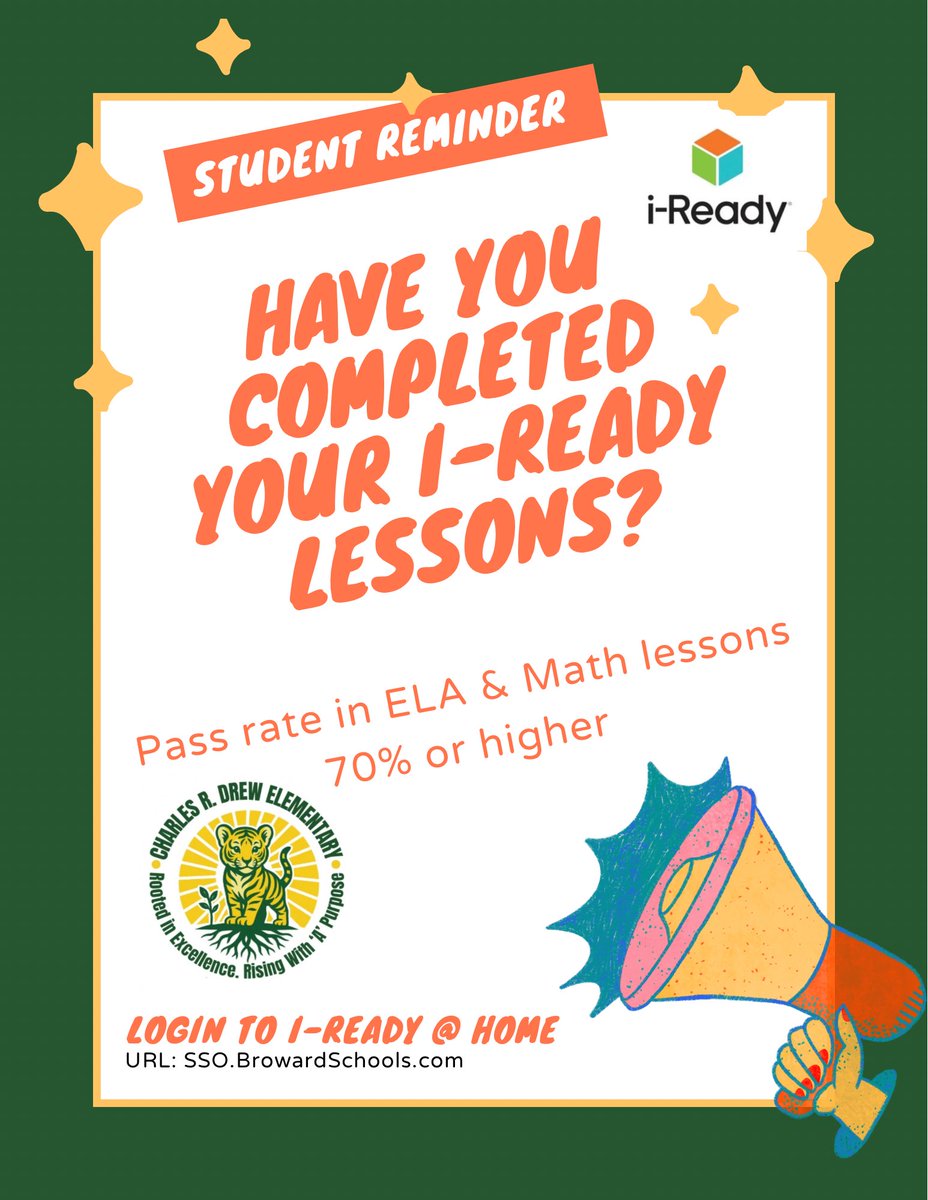 CharlesDrewElem's tweet image. 📣 Student Reminder:
Complete your i-Ready lessons at home! 📚 ELA &amp;amp; Math | 70%+
🔗 SSO.BrowardSchools.com
#iReady #DrewTigers 🐯
