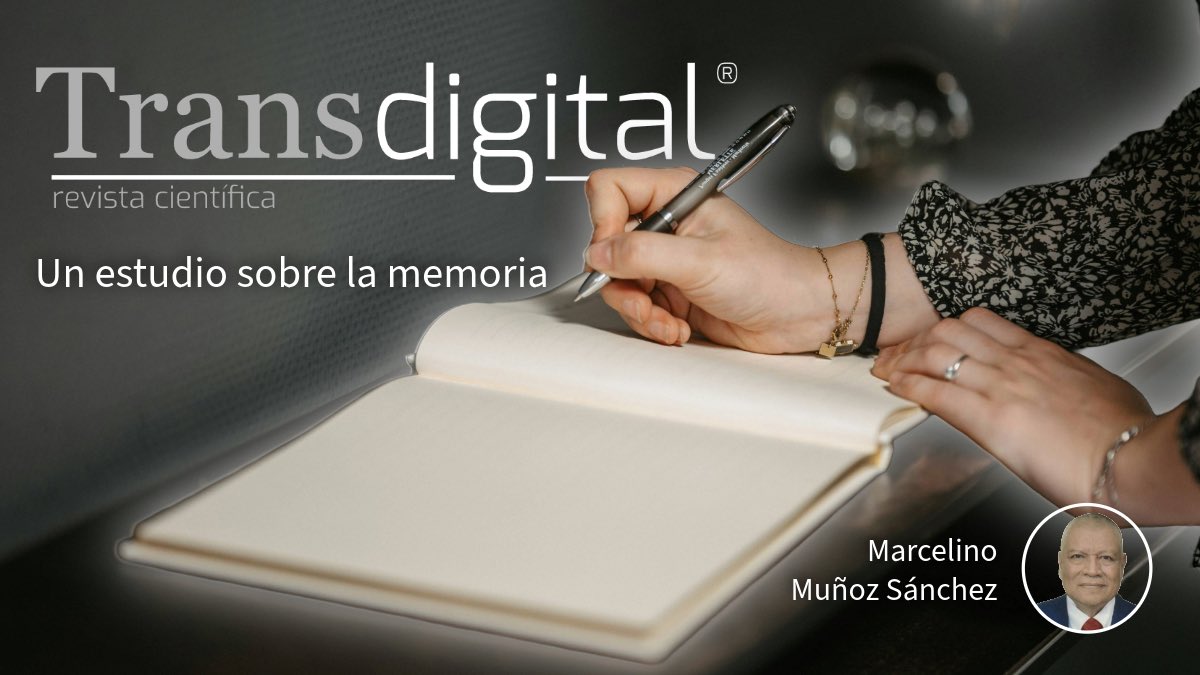 NUEVO ARTÍCULO: “Un estudio sobre la memoria”, de Marcelino Muñoz Sánchez.

Descarga gratuita: doi.org/10.56162/trans…