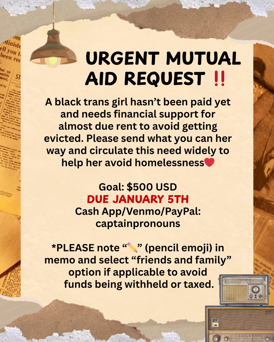 🚨

a black trans girl hasn't been paid yet and kneads funds for almost due wrent to avoid e-vick-shun. please send her what you can + bump this so she avoids homelessness❗️

gowl: $500 USD

DUE JAN 5
CA/VM/PP: captainpronouns
*PLEASE note ✏️  in memo &amp; pick "friends and family"!
