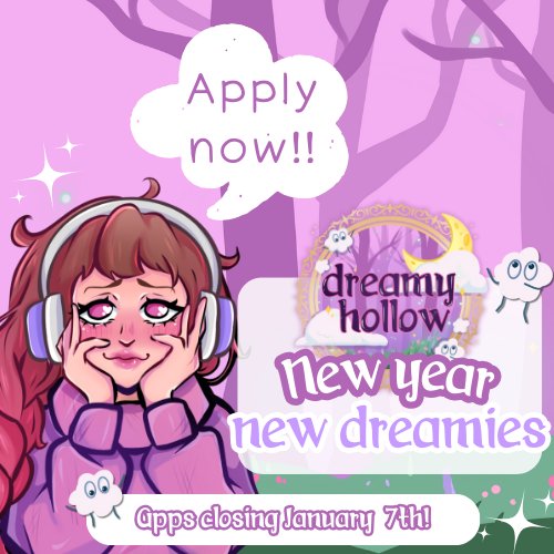 ✨ New year, new Dreamies ✨

Dreamy Hollow applications are OPEN, but not for long! 🌙
We’ll be closing apps on January 7th and tucking them away until spring 🌸

If you’ve been thinking about applying, this is your moment 🩷

App will be in the replies! ⤵️