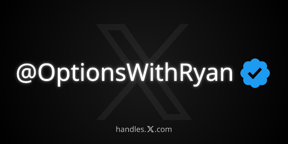 OptionsWithRyan's tweet image. I just got @OptionsWithRyan from the X Handle Marketplace! Get your own at handles.x.com