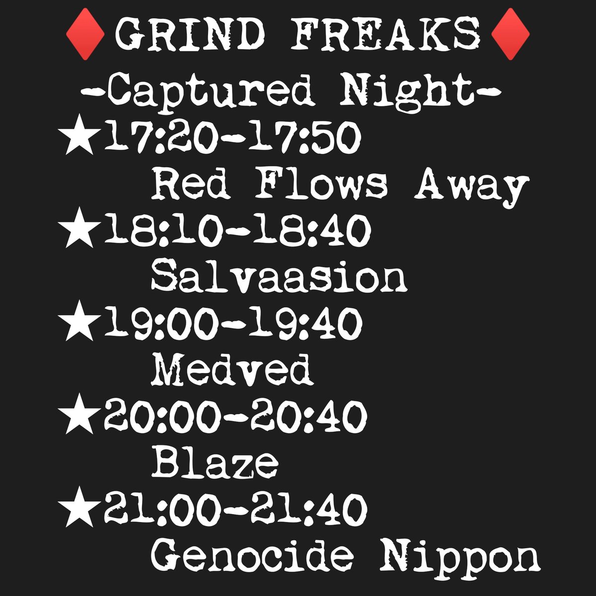 明けましておめでとうございます！旧年中はお世話になりました！2026年MEDVED1発目はこちらです！

■GRIND FREAKS■
   -Captured Night-
   2026年1月11日(日)
at Nagoya Red Dragon
open/17:00 start/17:20 
charge/¥3000+Drink

-ACT-
Genocide Nippon
Blaze
Medved
Red Flows Away
Salvaasion