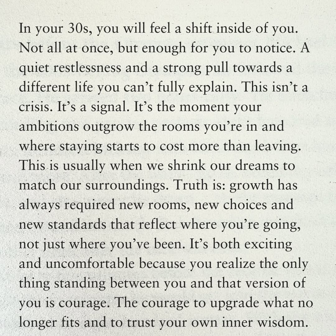 Growth gets uncomfortable when you outgrow your current life.