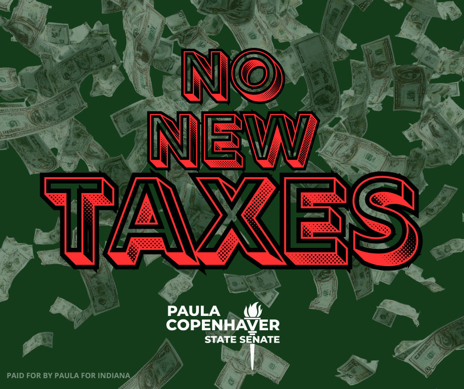 A new year means new goals — no new taxes.

As your state senator, I’ll fight to keep taxes low so Hoosier families can keep more of their hard-earned money.