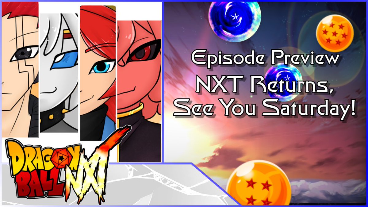 Tomorrow! We return to the world of Dragonball NXT! at 7est the NXT crew will be back as we enter the next part of the series and deal with the aftermaths of the Budokai! See you all there!
