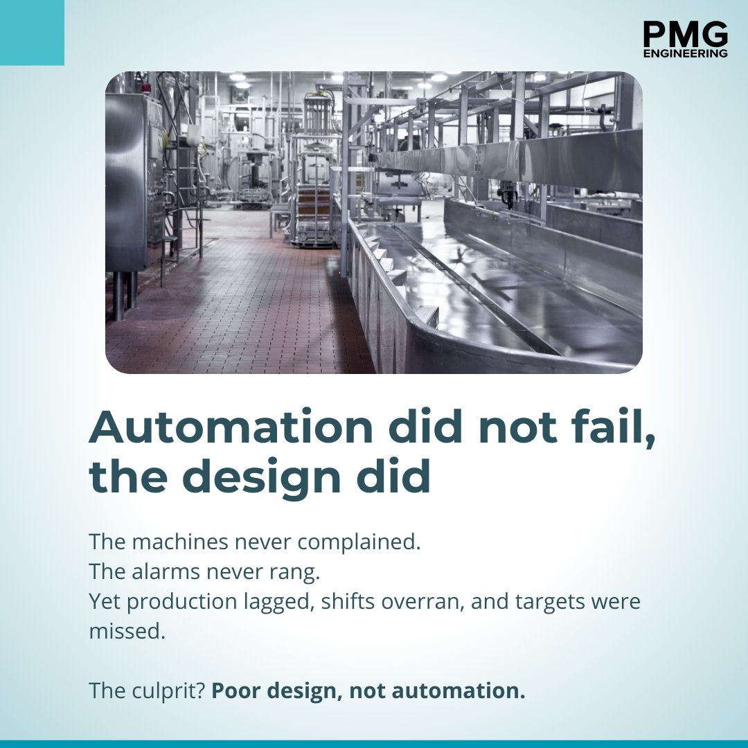 pmg_engineering's tweet photo. Automation didn’t fail.
Design did.
No alarms.
No breakdowns.

Yet targets were missed, shifts overran, and efficiency quietly bled away.
Because machines execute exactly what they’re given.
They don’t fix poor layouts, broken process flow, or weak hygienic design.
Automation amplifies design—good or bad.
And only good engineering design turns speed into productivity.
Design first. Automate second.

#Automation #EngineeringTruth #DesignMatters #ManufacturingExcellence #FoodManufacturing #HygienicDesign #ProcessEngineering #IndustrialDesign #SmartManufacturing #QualityByDesign #OperationalExcellence #IndustryHBO