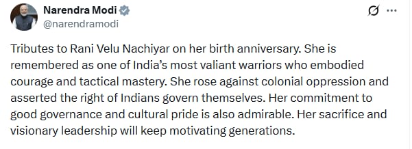 UpendrraRai's tweet photo. PM @narendramodi posts, "Tributes to #RaniVeluNachiyar on her #BirthAnniversary. She is remembered as one of India’s most valiant warriors who #EmbodiedCourage and #TacticalMastery. She rose against #ColonialOppression and asserted the right of Indians govern themselves. Her commitment to good governance and #CulturalPride is also admirable. Her sacrifice and visionary leadership will keep motivating generations." @PMOIndia @narendramodi_in