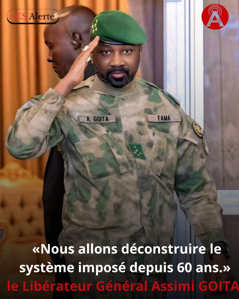 "We are going to dismantle the system imposed for the last 60 years." General Assimi Goïta, the Liberator
