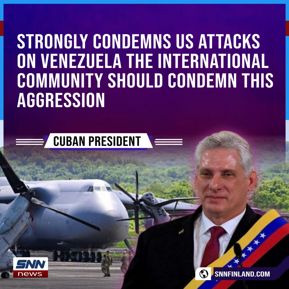 snnfinalnd's tweet photo. Strongly condemns US attacks on Venezuela The international community should condemn this aggression, Cuban President #scandinaviannewsagency #Venezuela #UnitedStates #Cuba #CubanPresident #snnfinland https://t.co/boMc7VQfFs