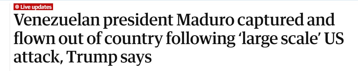 According to this leading headline in The Guardian, Maduro has been captured, not kidnapped - not an inverted comma in sight. Edward Herman called it 'normalising the unthinkable'.