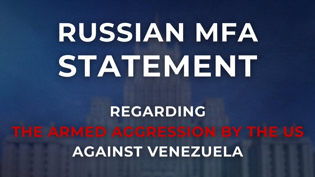 mfa_russia's tweet image. ⚡️ The US committed an act of armed aggression against Venezuela, which gives rise to deep concern &amp;amp; warrants condemnation.

The pretexts used to justify these actions are untenable.

Russia reaffirms its solidarity with the Venezuelan people.

t.me/MFARussia/27937