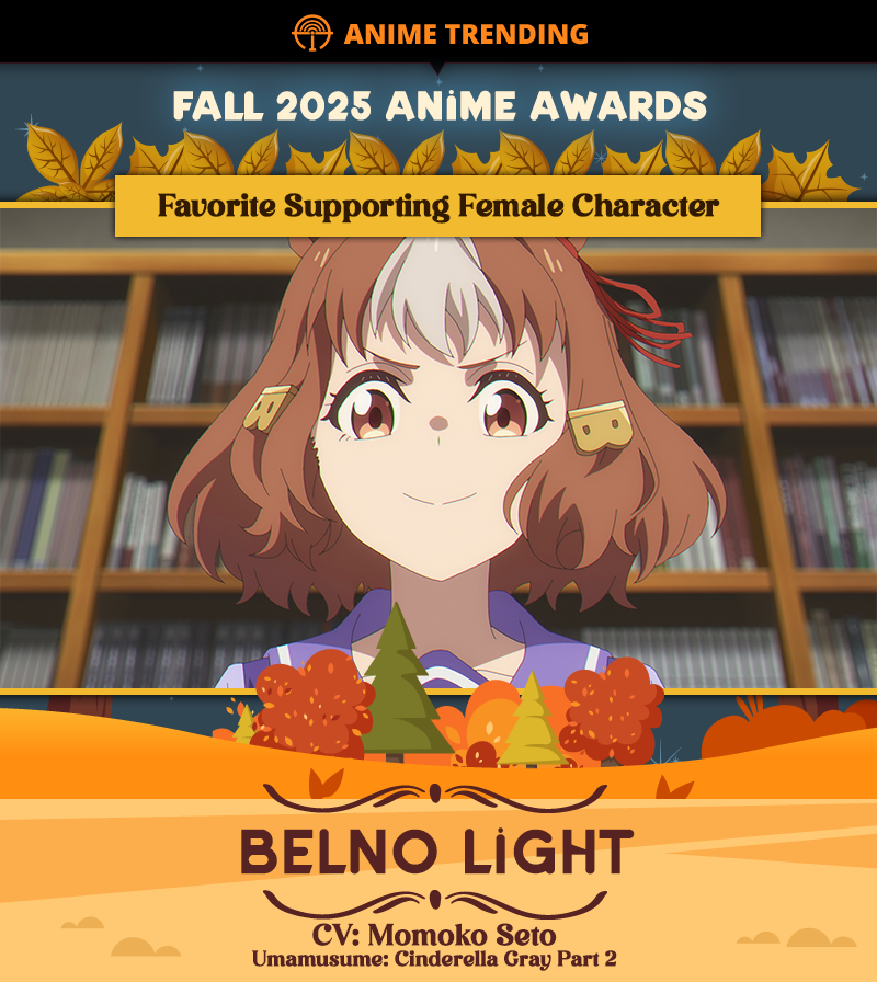 AniTrendz's tweet photo. 🏆 Fall 2025 Anime Awards 🏆
Favorite Supporting Female Character:
Belno Light (CV: Momoko Seto)
Umamusume: Cinderella Gray Part 2 https://t.co/uvJqsp8lEU