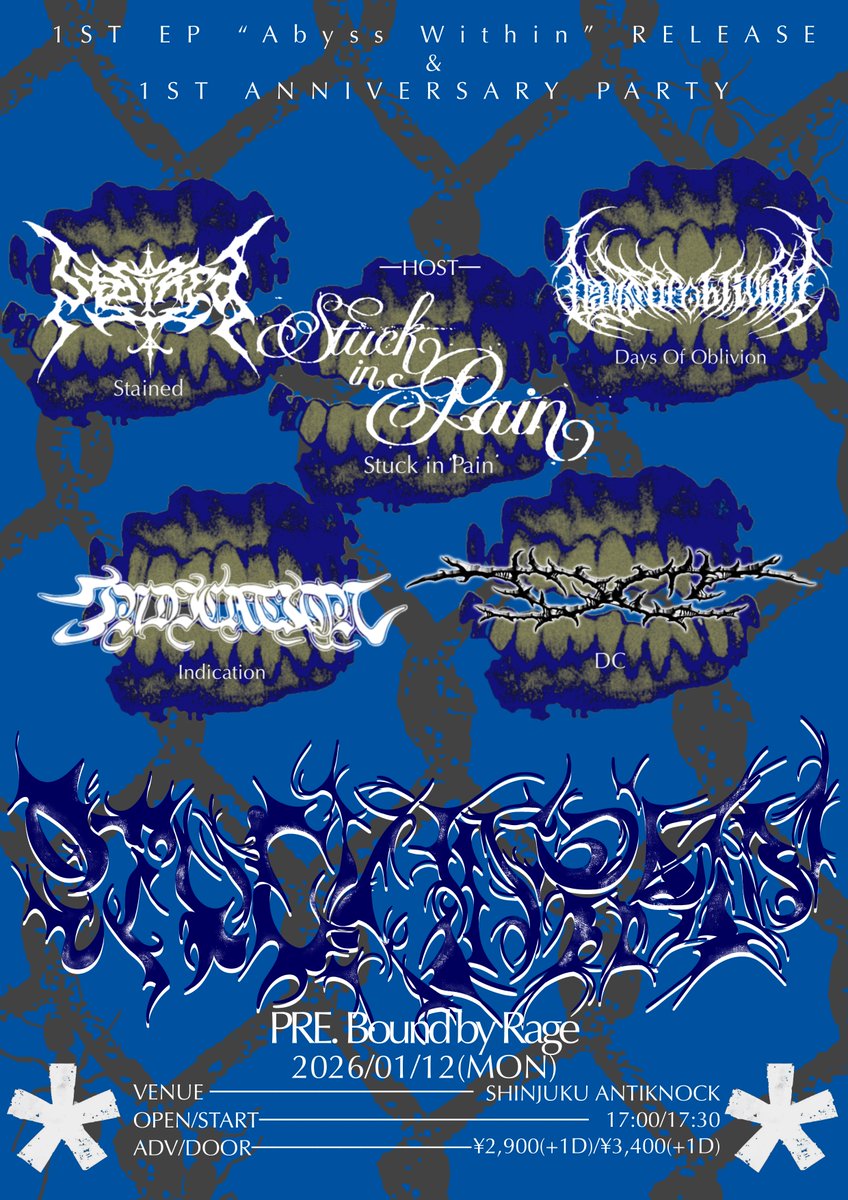antiknock1985's tweet image. 🔥🔥開催間近‼️Pickup show🔥🔥

2026.01.12(月祝)
Stuck in Pain pre. 
【Bound by Rage】
~1st EP "Abyss Within" release &amp;amp; 1st anniversary party~

⛓️Stuck in Pain
⛓️Stained
⛓️Indication
⛓️Days Of Oblivion
⛓️DC

⏰OPEN17:00/START17:30
🎫ADV¥2900/DOOR¥3400(+1D¥600)
各バンド予約受付🙆‍♀️