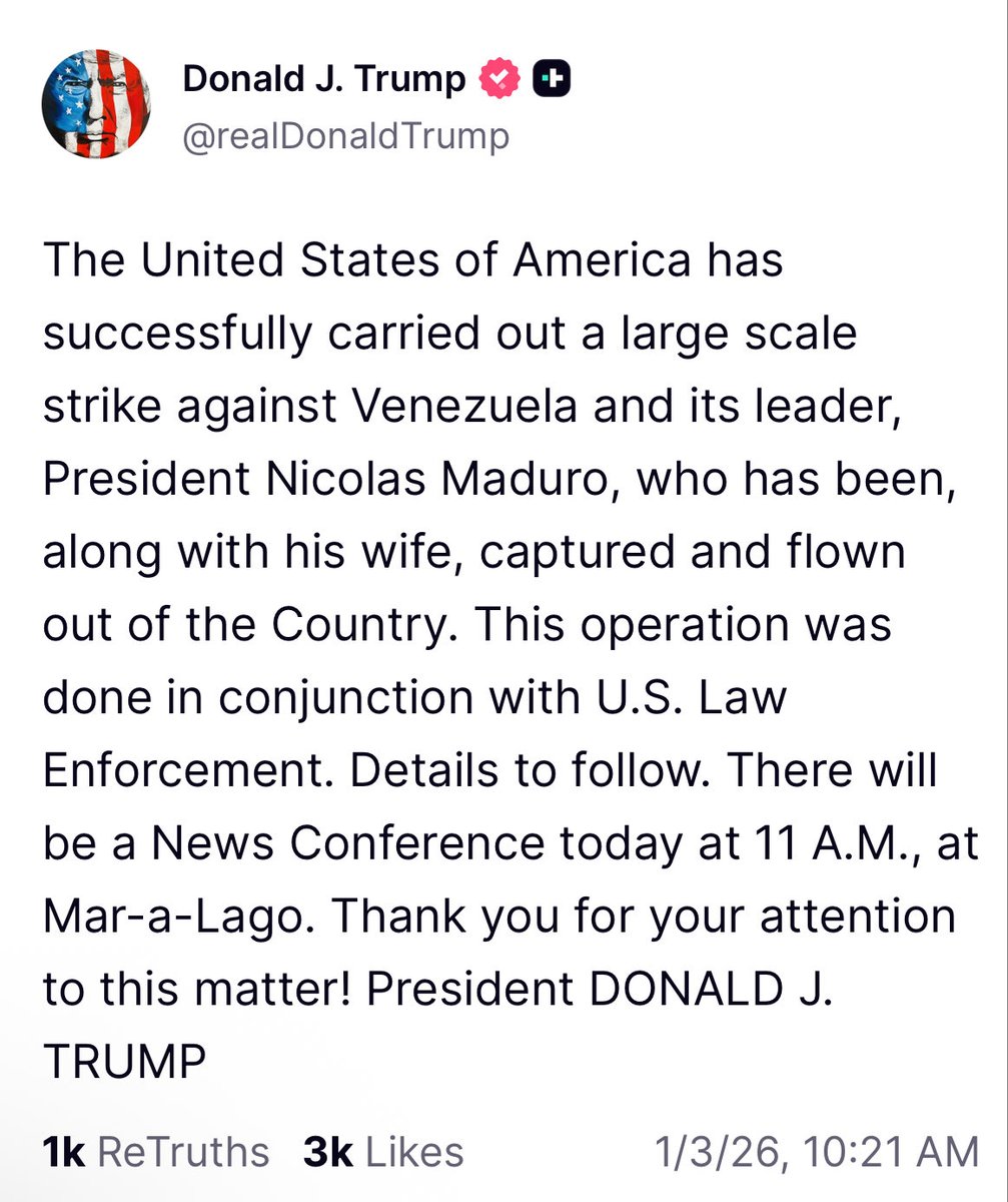 Donald Trump confirma que ha “capturado” al Presidente Nicolás Maduro y a al primera dama. Ojo, es una declaración oficial de Trump en sus redes sociales.