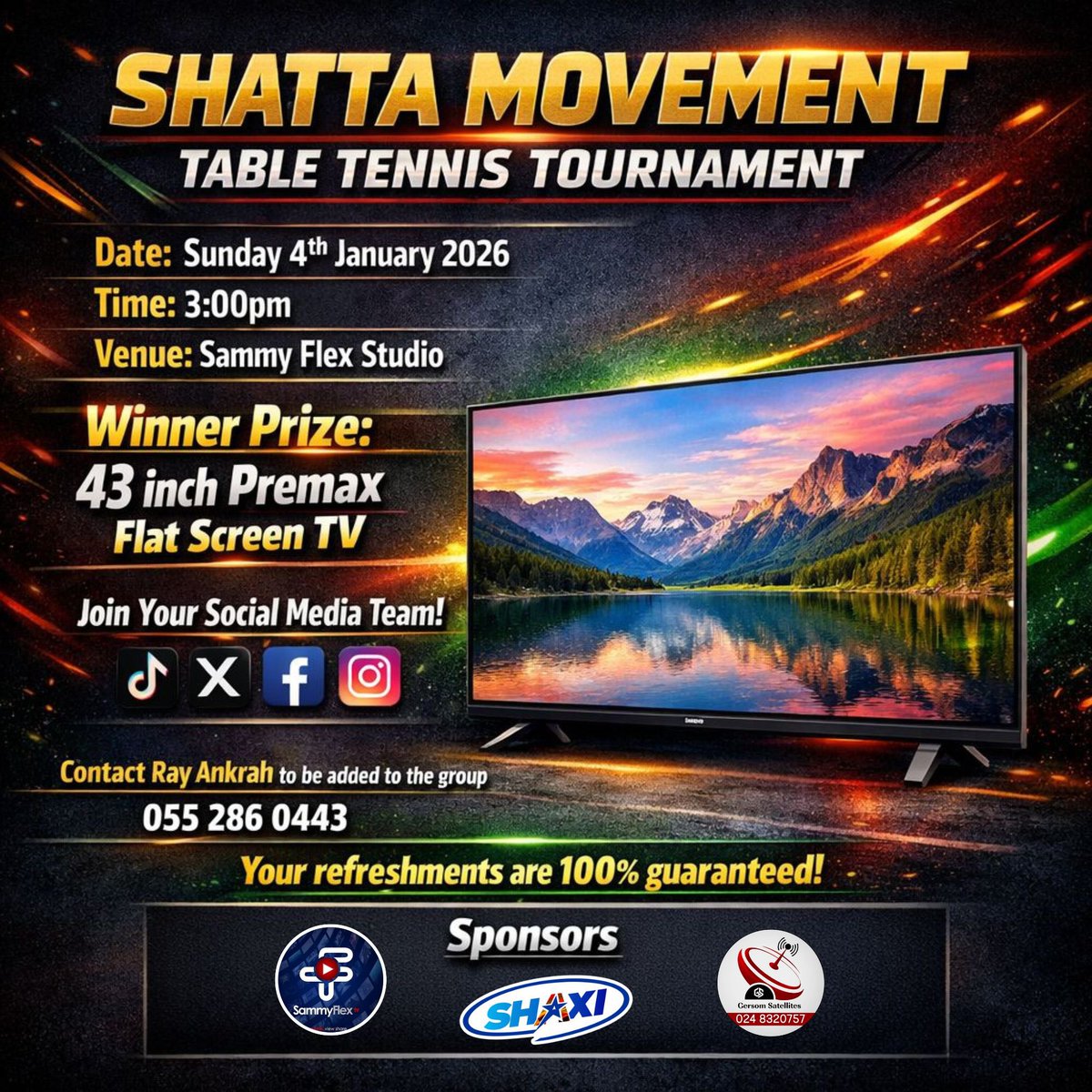 Shatta movement Table Tennis Tournament Comes of this Sunday at Sammy flex studios. 

Winner takes home a 43” flat screen tv.