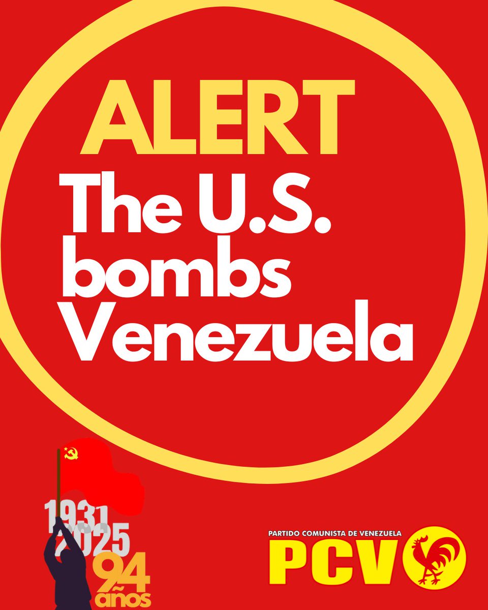 🔴 #ALERT The Political Bureau of the Central Committee of the Communist Party of Venezuela (elected by the 16th National Congress, Nov. 2022) denounces before the country and the international community that, since the early hours of January 3, the city of Caracas and other