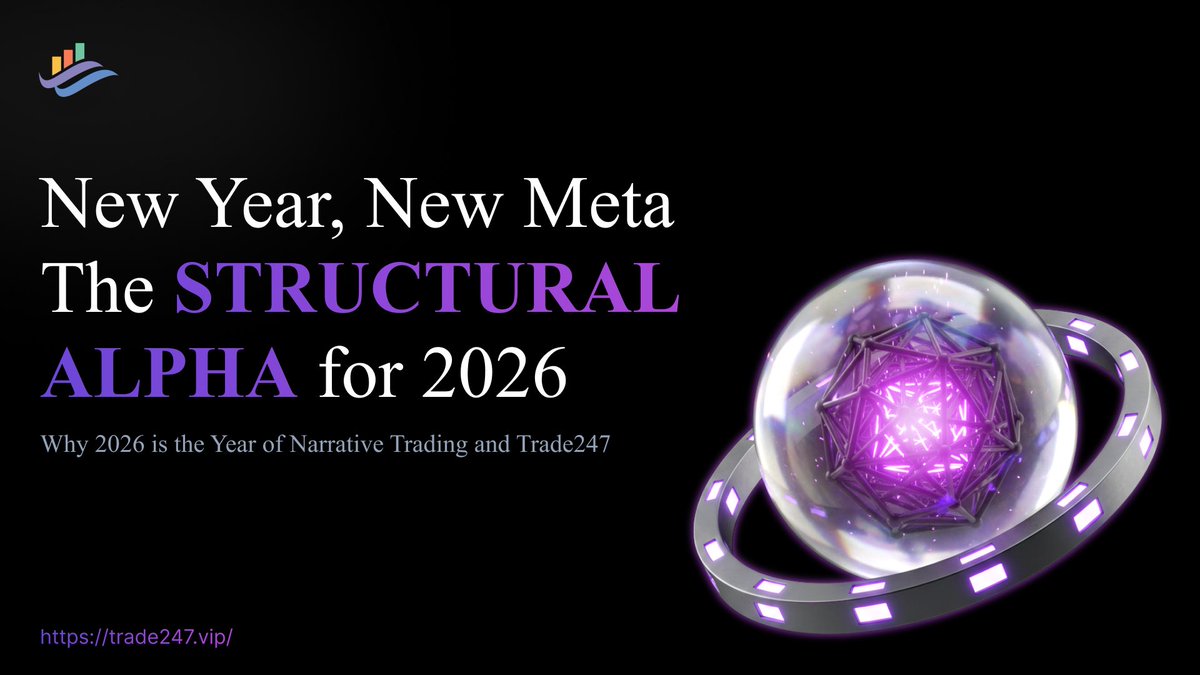 trade247_vip's tweet image. ⚡ At the beginning of 2026, we also kicked off a new blog 

New Year, New Meta: Why 2026 is the Year of Narrative Trading and Trade247: The Structural Alpha for 2026

#Trade247
