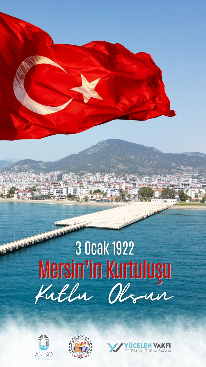 3 Ocak 1922 Mersin'in Kurtuluşu Kutlu Olsun!