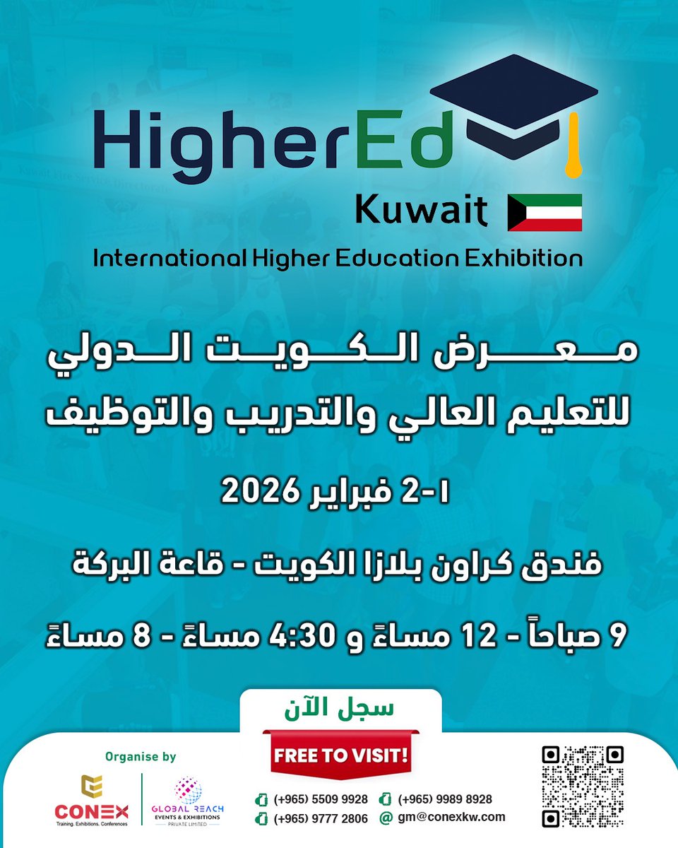 مستقبلك يبدأ من هنا HigherEd Kuwait 2026
معرض الكويت الدولي للتعليم العالي والتدريب والتوظيف
📅 1 – 2 فبراير 2026
📍 فندق كراون بلازا الكويت – قاعة البركة
👩‍🎓👨‍🎓 جامعات محلية وعالمية
🎯 تخصصات، تدريب وفرص توظيف
⏰ 9 صباحًا – 12 مساءً | 4:30 – 8 مساءً
🎟️ الدخول مجاني
📲 للتسجيل