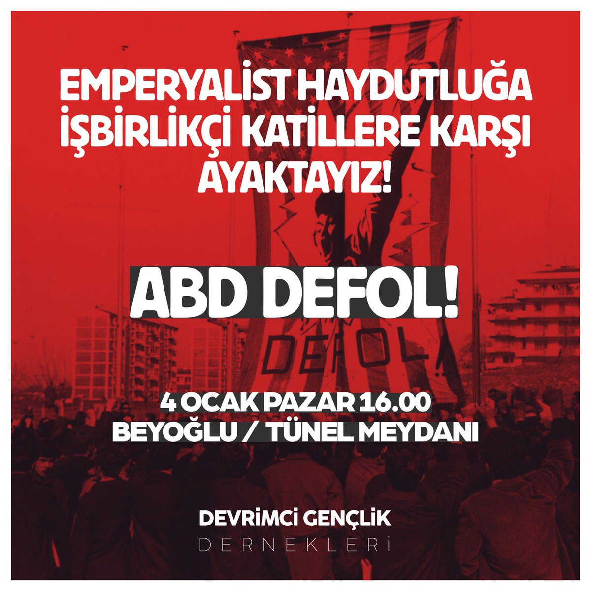 🚩 Orta Doğu'yu kan gölüne çevirdiler, Suriye'de katil çeteleri iktidara getirdiler, Venezuela'yı bombalayıp hükümet başkanını kaçırdılar; tüm dünyayı tehdit ediyorlar!

🚩 Emperyalist saldırganlığa karşı ayaktayız!

📍 İstanbul - Beyoğlu Tünel Meydanı 4 Ocak Pazar 16.00