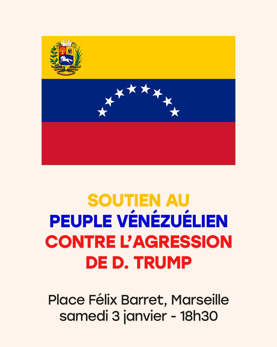 🔴 Urgent rassemblement

Suite à l’agression de Trump contre le Vénézuela, rassemblement à Marseille en solidarité avec le peuple vénézuélien.

📍Rendez-vous à 18h30, ce samedi 3 janvier, place Félix Barret