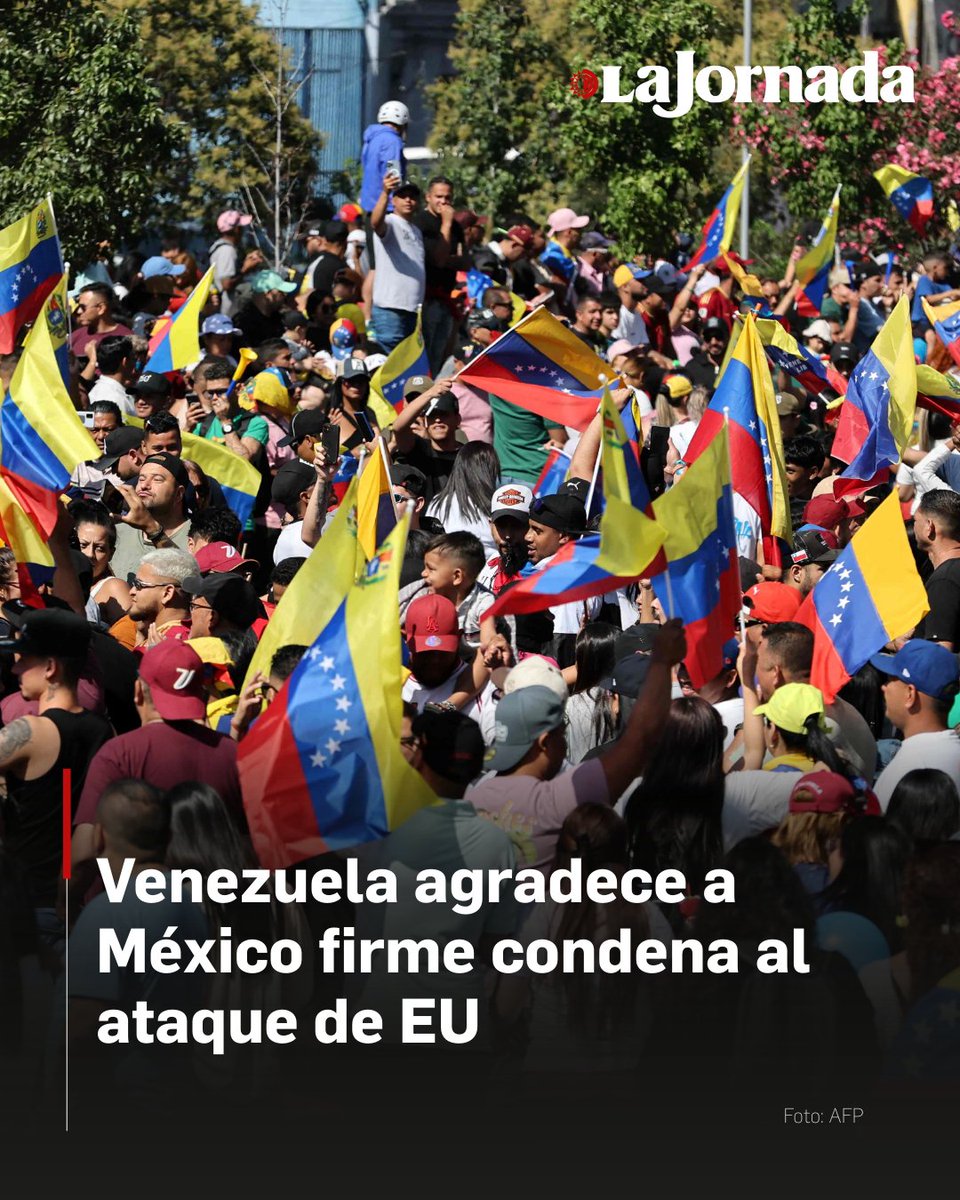 El gobierno de Venezuela agradeció públicamente a la presidenta Claudia Sheinbaum su condena a las acciones militares de Estados Unidos contra territorio venezolano, al considerar que se trata de una violación a la Carta de la ONU, y reiteró el llamado internacional para frenar