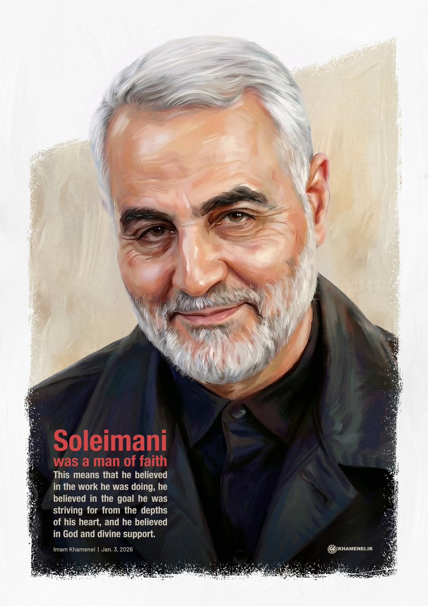 #Soleimani was a man of faith. This means that he believed in the work he was doing, he believed in the goal he was striving for from the depths of his heart, and he believed in God and divine support. 

Imam Khamenei
Jan. 3, 2026
