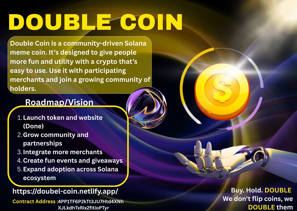 Double Coin is a community-driven meme coin on Solana, built for fun,  utility, and easy crypto use. Spend it with participating merchants and  join a fast growing community of holders. #DOUBLE #Solana