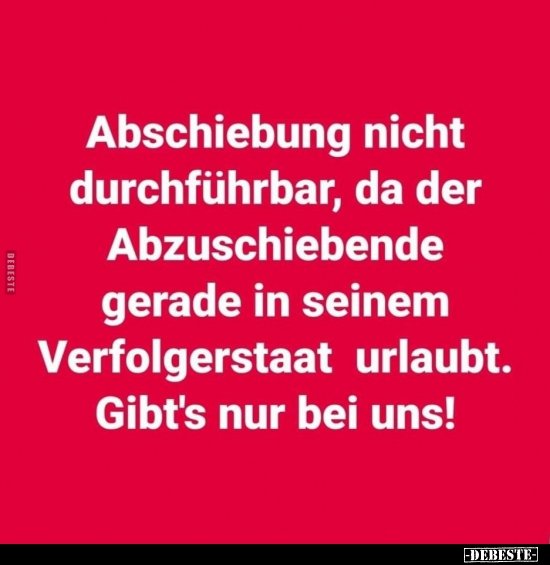Präzisierung zum Bild: ............ "Gibt's nur bei uns"  ist zu ungenau.
Korrekt heißt es:  >>Gibt's nur in Deutschland, welches von
🌻
GRÜN-LINKS  so zersetzt ist, dass alle Altparteien einen
GRÜN-sozialistischen Einheitsbrei bilden.<<
🌻