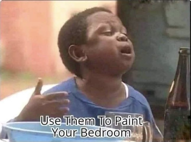 “Now i have seen ur true colors”

Me: