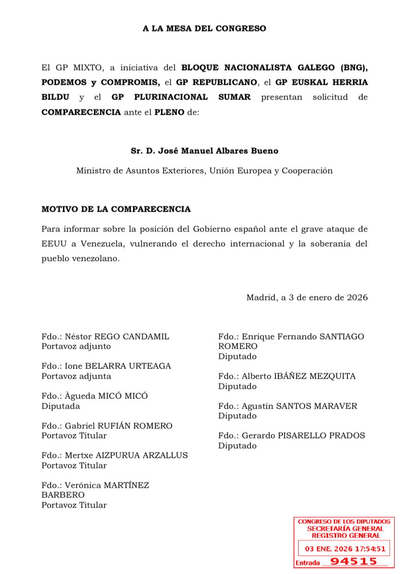 🔴ULTIMA HORA | BNG, ERC, Bildu, Podemos, Compromis e Sumar solicitan a comparecencia do ministro de Asuntos Exteriores.

Exixen coñecer a posición do Goberno ante o grave ataque dos EUA DE trump a Venezuela, vulnerando o Dereito Internacional e a soberanía do pobo venezolano.