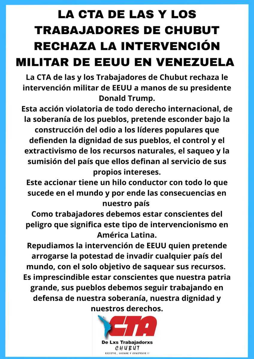 CTA_Chubut's tweet photo. REPUDIO AL ATAQUE DE EEUU CONTRA EL PUEBLO VENEZOLANO.
NO AL INTERVENCIONISMO QUE PRETENDE SAQUEAR LOS RECURSOS NATURALES DE AMERICA LATINA. https://t.co/2NkY3ibw9e