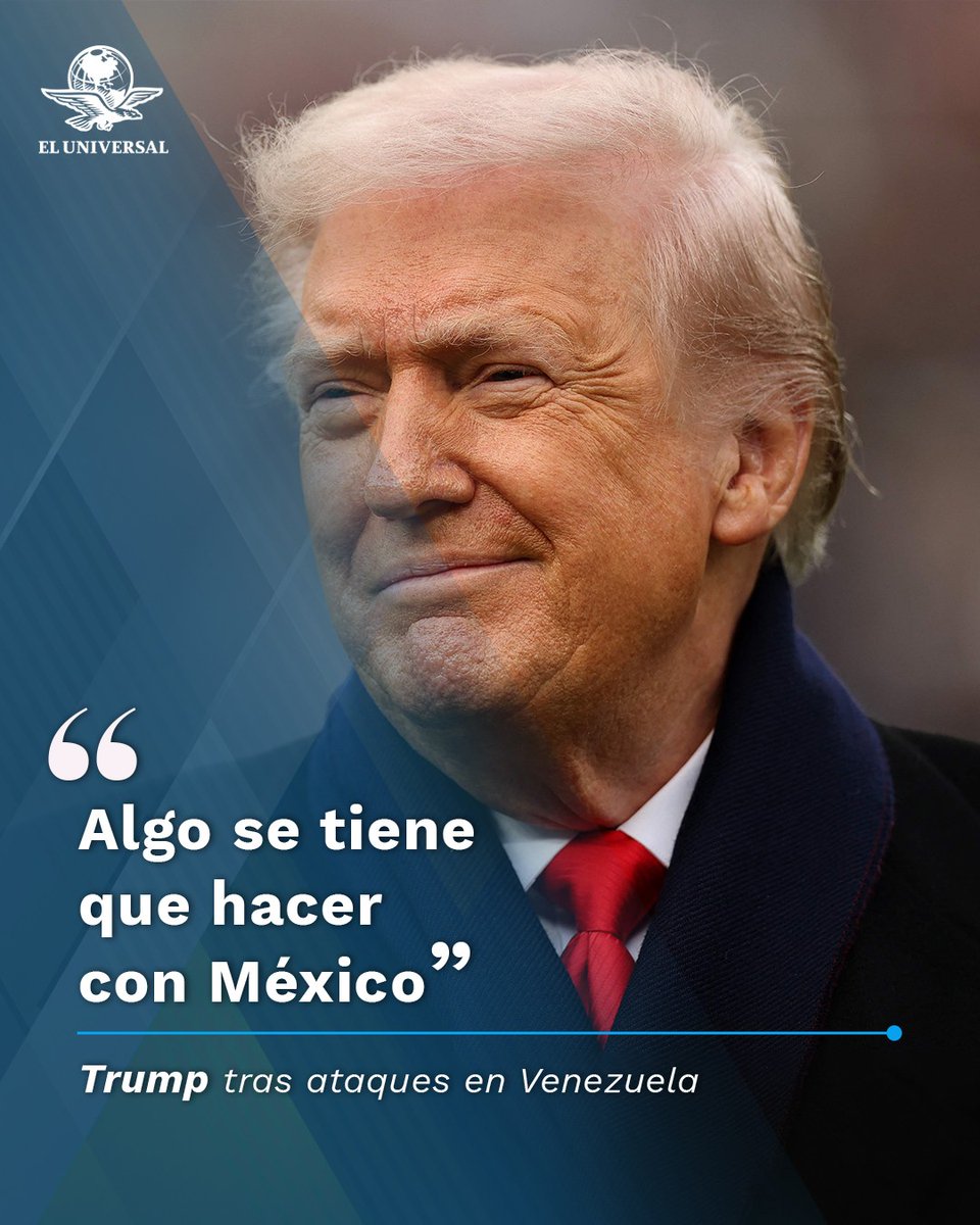 🚨 Tras los ataques a Venezuela y la detención del presidente Nicolás Maduro ocurrida este sábado, el mandatario de Estados Unidos, Donald Trump, declaró que “algo se tiene que hacer con México”, al reiterar su acusación de que los cárteles del narcotráfico ejercen control sobre