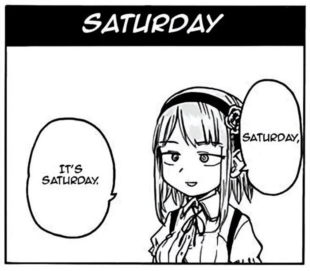 ❝ Saturday ,  

It's Saturday . ❞