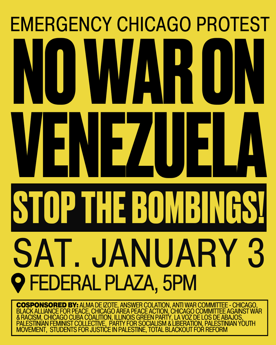 CTULocal1's tweet image. EMERGENCY PROTEST: NO WAR ON VENEZUELA. STOP THE BOMBINGS.

Join us in the streets to demand an end to U.S. aggression against Venezuela. 

TODAY @ Federal Plaza – 5 PM