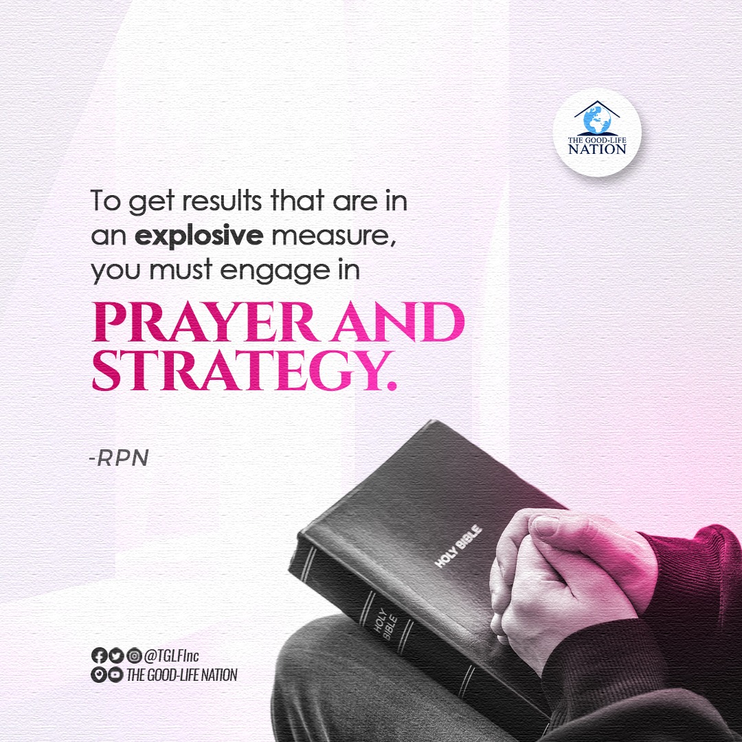TGLFInc's tweet image. To get results that are in an explosive measure, you must engage in prayer and strategy. -RPN 

#RPN 

#APeopleCome