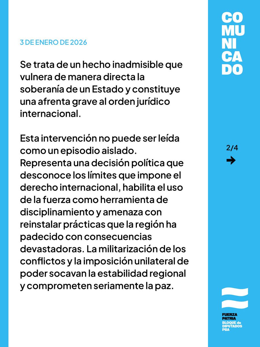 Los diputados y diputadas de Fuerza Patria en la Provincia de Buenos Aires expresamos nuestro repudio absoluto y el más firme rechazo frente a la acción militar llevada adelante por los Estados Unidos contra la República Bolivariana de Venezuela.
