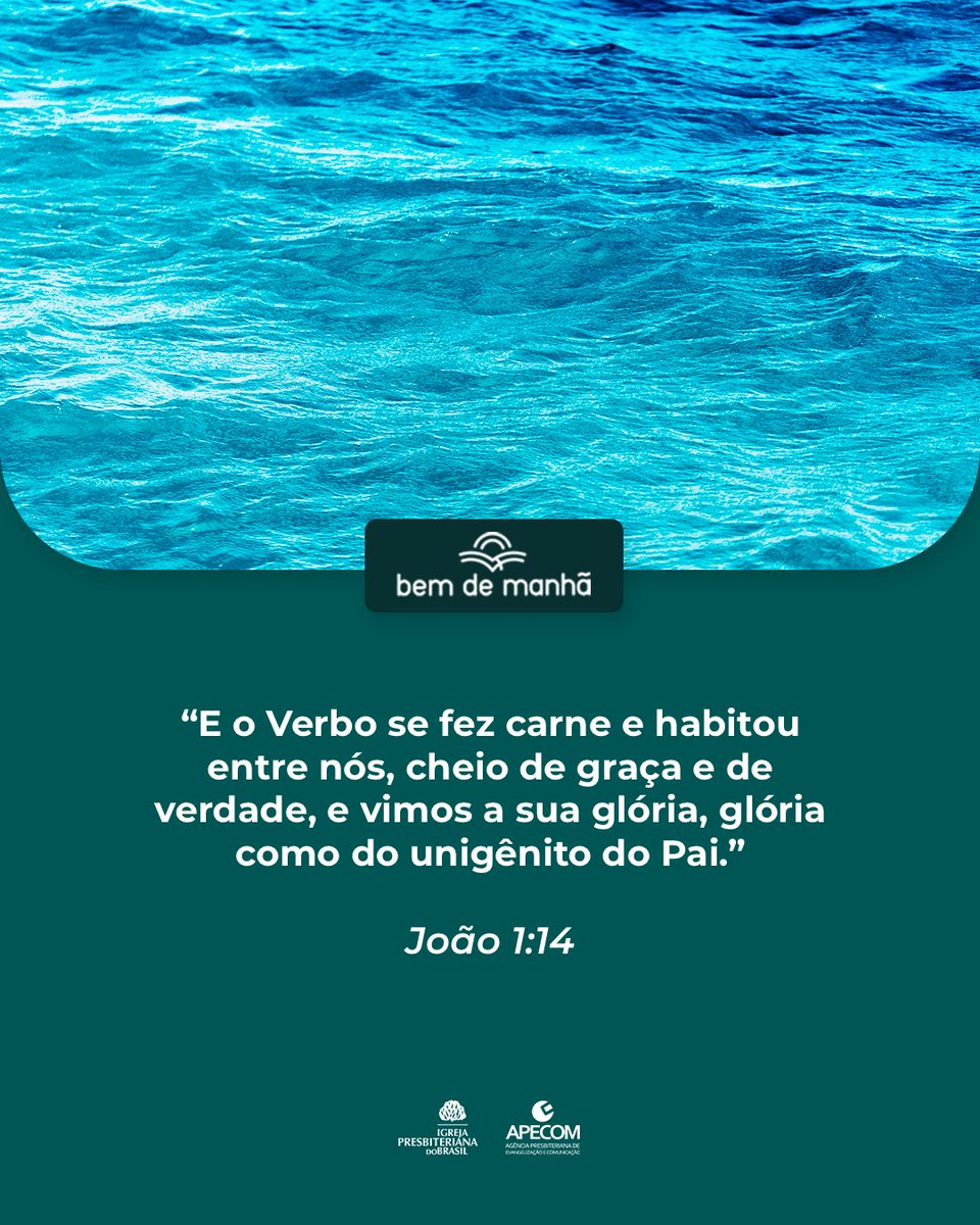 Bem de Manhã: Comece o dia meditando na sabedoria de Deus.

“E o Verbo se fez carne e habitou entre nós, cheio de graça e de verdade, e vimos a sua glória, glória como do unigênito do Pai.”

João 1:14
