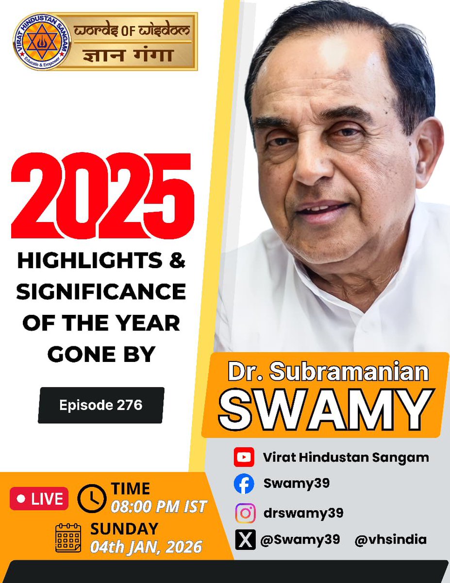 #WordsOfWisdom #GyanGanga – Episode 276
‘2025 Highlights &amp; Significance of the year gone by’ with Dr Subramanian Swamy Tonite SUNDAY At 8 pm IST  – LIVE on the following Links 👇🏽
Youtube – wow.swamy39.com/wowyt276
Facebook – wow.swamy39.com/wowfb276
<a href="/vhsindia/">Virat Hindustan Sangam</a> <a href="/Swamy39/">Subramanian Swamy</a>