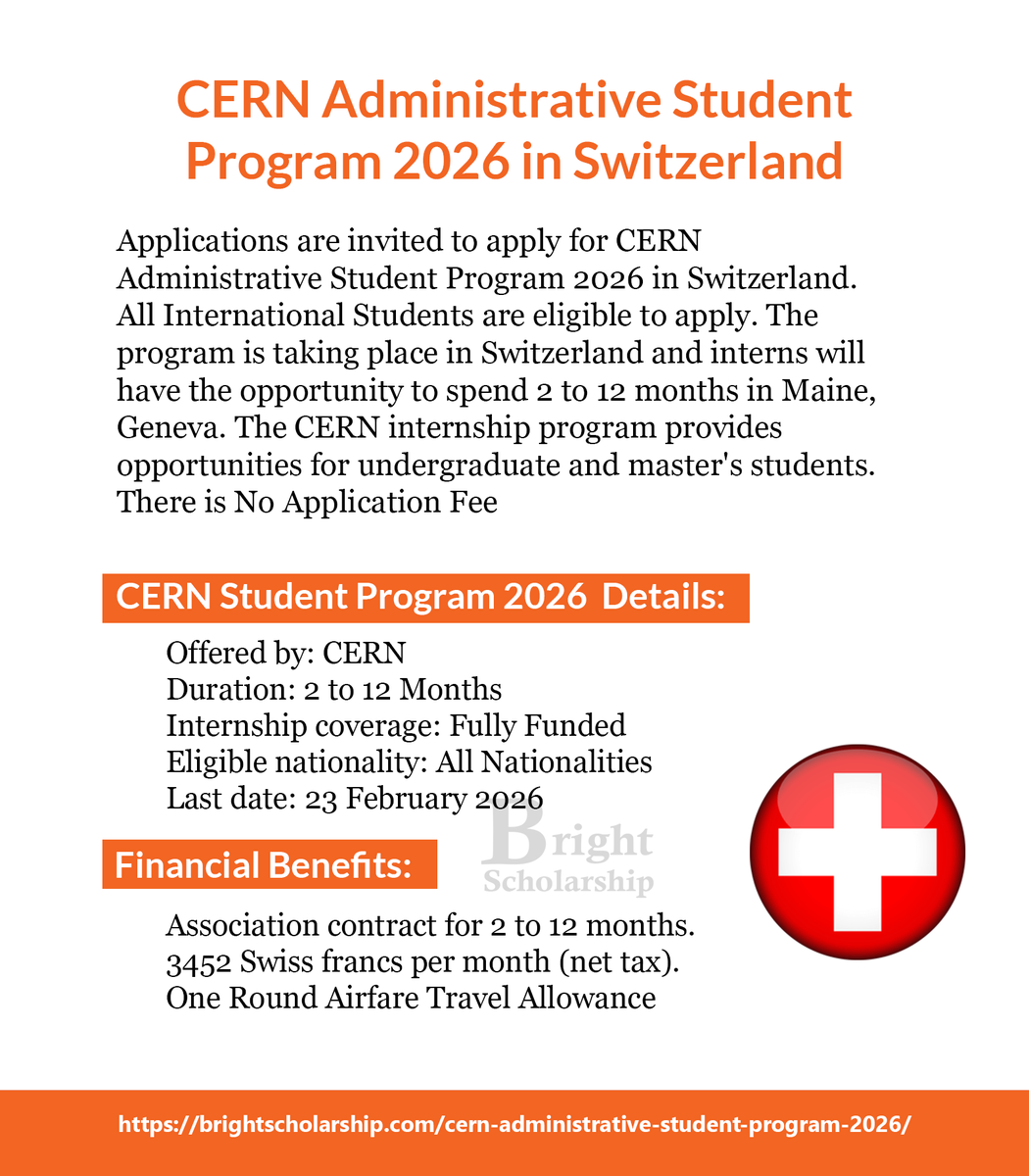 CERN Administrative Student Program 2026 in Switzerland (Fully Funded)

Duration: 2 to 12 Months
Eligible nationality: All Nationalities
Last date: 23 February 2026

Apply Link: brightscholarship.com/cern-administr…

#BrightScholarship #FullyFunded #StudentProgram #Switzerland