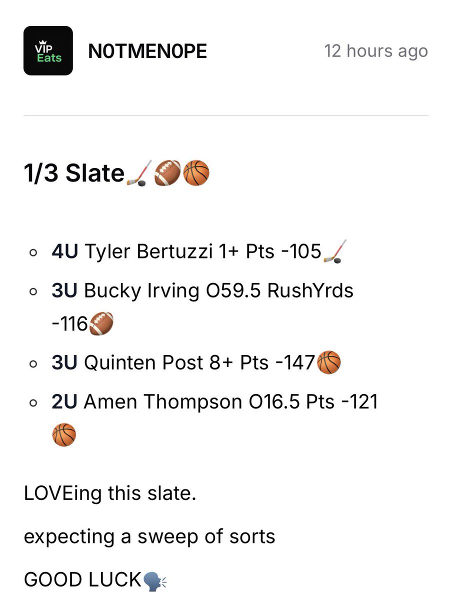 EatsVIP's tweet image. 1/3 Slate Recap:

✅4U Tyler Bertuzzi 1+ Pts -105
✅3U Bucky Irving O59.5 RushYrds -116
✅3U Quinten Post 8+ Pts -147
✅2U Amen Thompson O16.5 Pts -121

SWEEP em we did🔥
&amp;amp; CASH the +2029 VIP Parlay too‼️
nothing but BANGERS💰
get up in here gang👇
dubclub.win/N0TMEN0PE