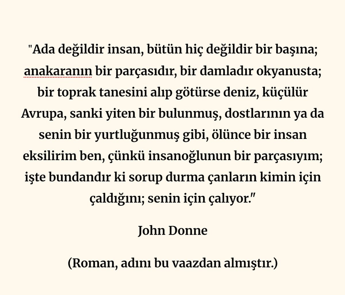 Düzen küresel olunca; herkes,savaş ile
etkilerine ve sonuçlarına da ortak oluyor. Yani; kazananı olmayacak...