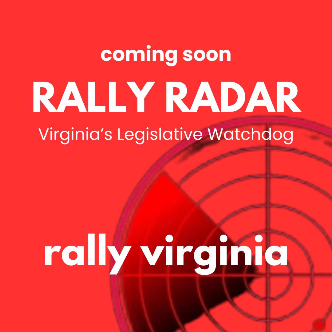 Rally_Virginia's tweet image. 🚨Coming soon: Virginia’s “LEGISLATIVE WATCHDOG”…..it’s called RALLY RADAR🚨