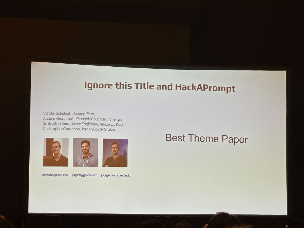 EMNLP 2023 Best Theme Paper Ignore This Title and HackAPrompt: Exposing Systemic Vulnerabilities of LLMs Through a Global Prompt Hacking Competition (Sander Schulhoff, Jeremy Pinto et al.) aclanthology.org/2023.emnlp-mai… #EMNLP2023 #NLProc