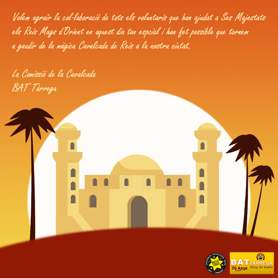 Ses Majestats els Reis Mags d'Orient volem agrair la càlida rebuda dels nens i nenes de Tàrrega i la col·laboració de totes les persones que altra vegada han fet possible gaudir d'una màgica Cavalcada de Reis.

Melcior, Gaspar i Baltassar