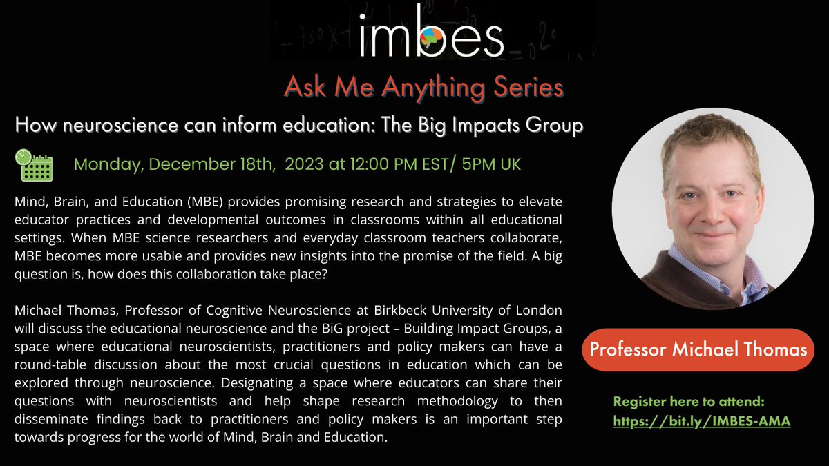 We are SO excited for our next AMA with @mscthom on Monday, December 18th, 12pm EST, 5pm UK. Prof. Michael Thomas will discuss educational neuroscience and the Big Impacts Group. Register here to attend: bit.ly/IMBES-AMA. @SylviaGattas @LearnusUK