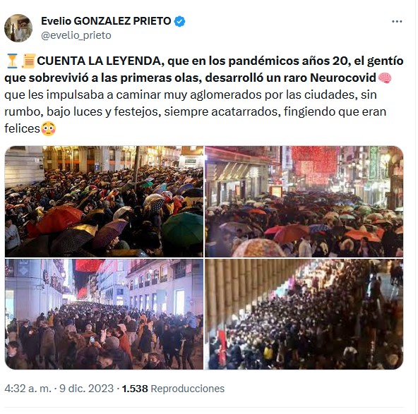 Llevaba cierto tiempo sin saber nada del mundo covilover, y me he dado una vuelta por el TL de Evelio.

¿Sabéis por qué hay aglomeraciones navideñas?

¿No?

Pues ellos (porque sus seguidores le dan la razón) sí: Neurocovid.

Antes de 2020, la gente no salía en Navidad.